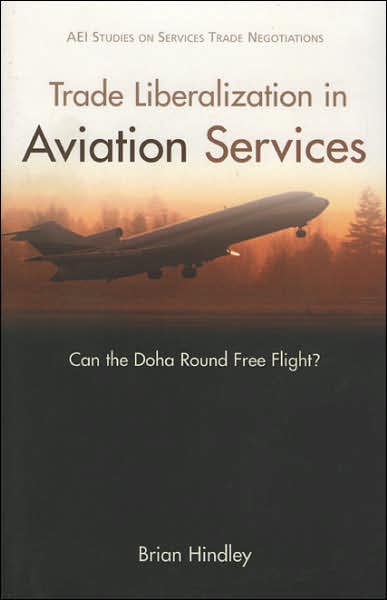 Trade Liberalization in Aviation Services: Can the Doha Round Free Flight?