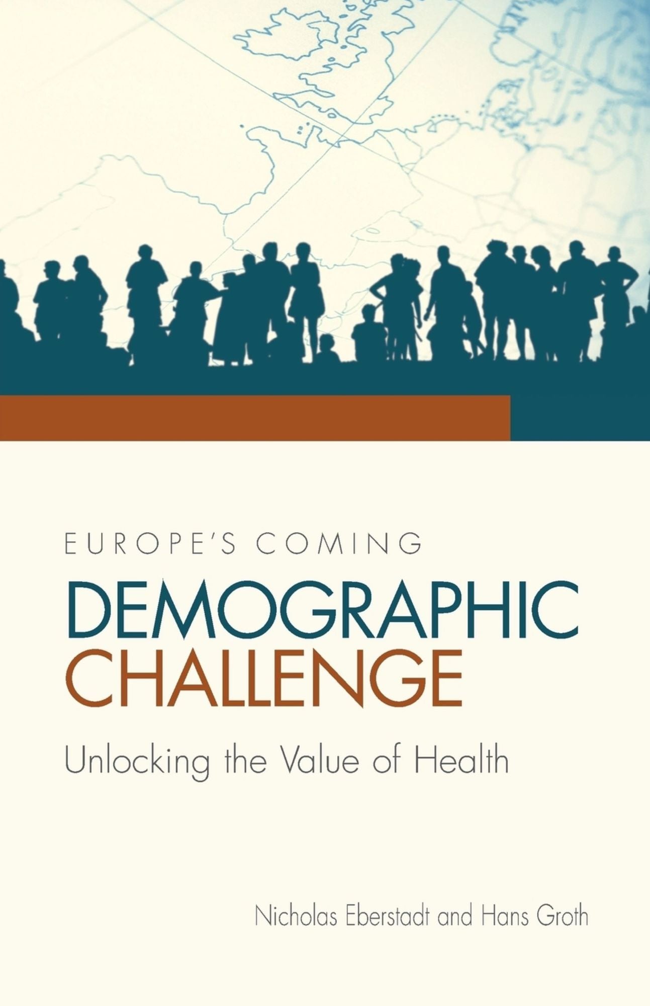 Europe's Coming Demographic Challenge: Unlocking the Value of Health