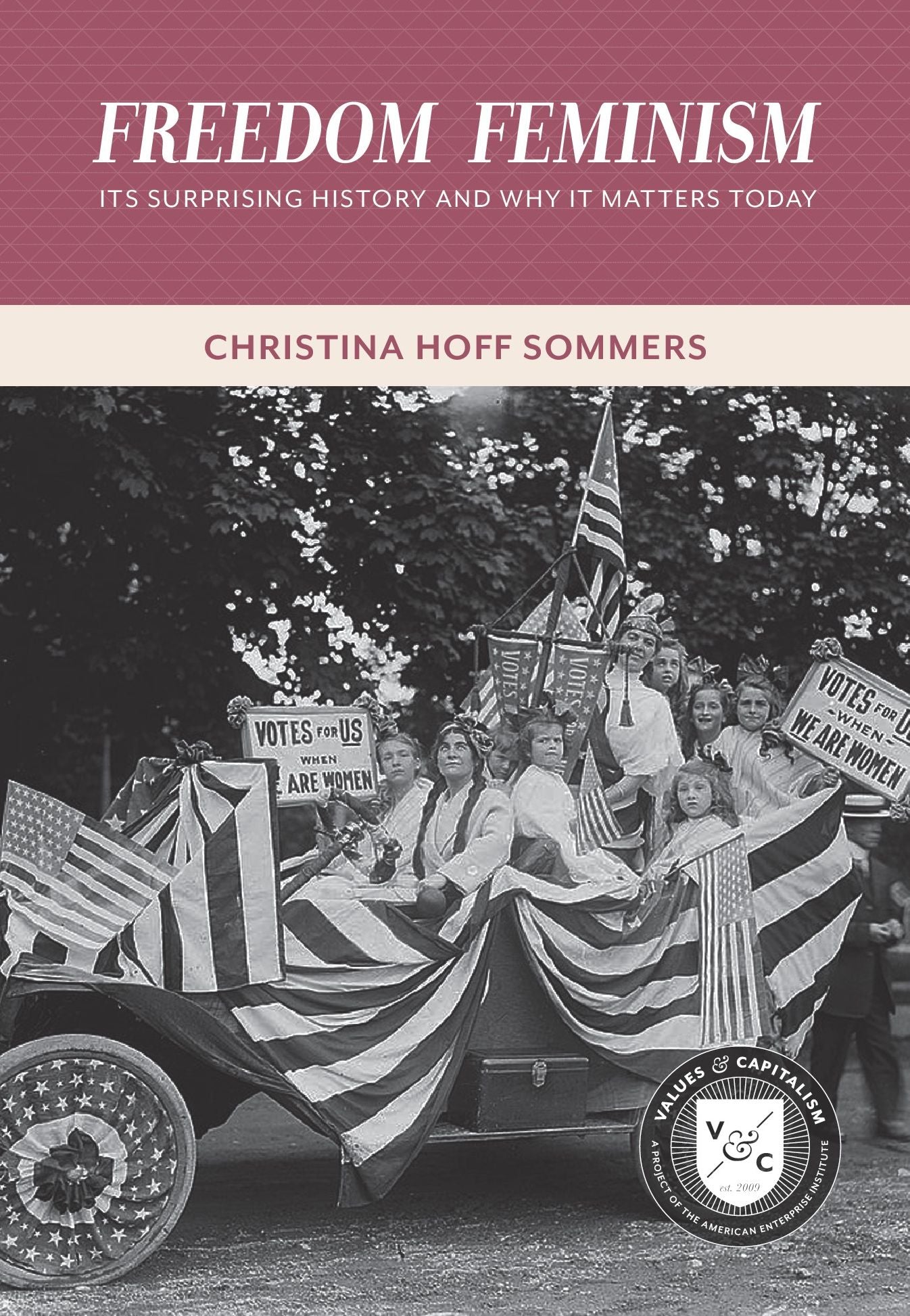 Freedom Feminism: Its Surprising History and Why It Matters Today