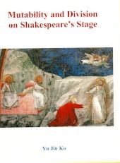 Mutability and Division on Shakespeare's Stage