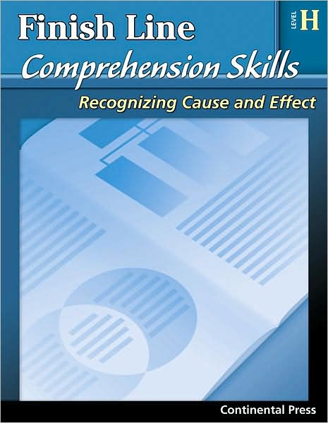 Reading Comprehension Workbook: Finish Line Comprehension Skills: Recognizing Cause and Effect, Level H - 8th Grade