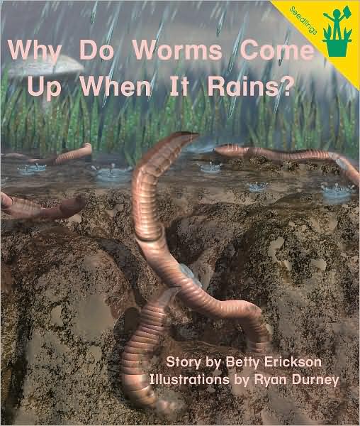 Early Reader: Why Do Worms Come Up When It Rains?