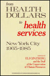 From Health Dollars to Health Services: New York City, 1965-1985