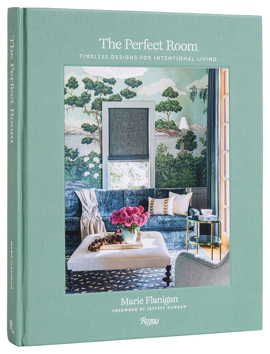The Perfect Room: Timeless Designs for Intentional Living