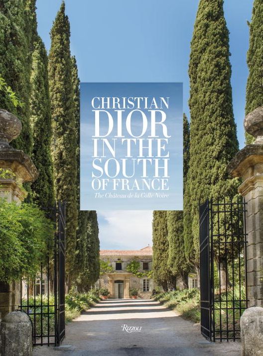Christian Dior in the South of France: The Chateau de la Colle Noire