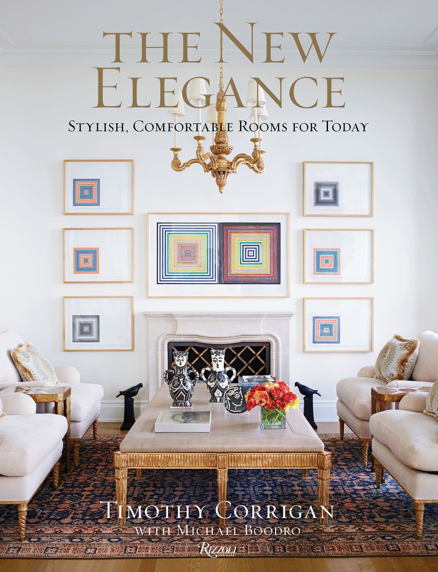 The New Elegance : Stylish, Comfortable Rooms for Today