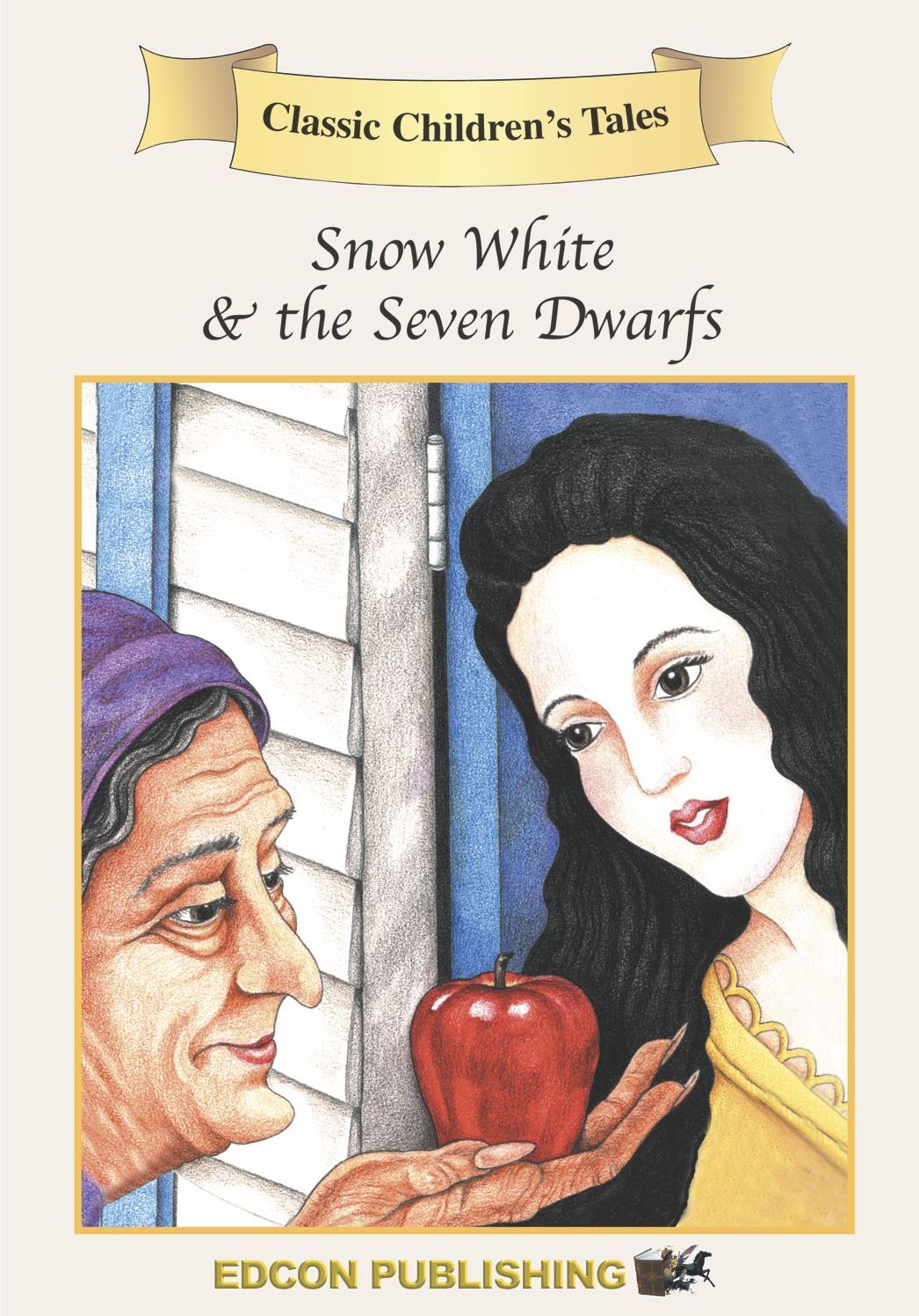 Snow White and the Seven Drawfs: Classic Children's Tales