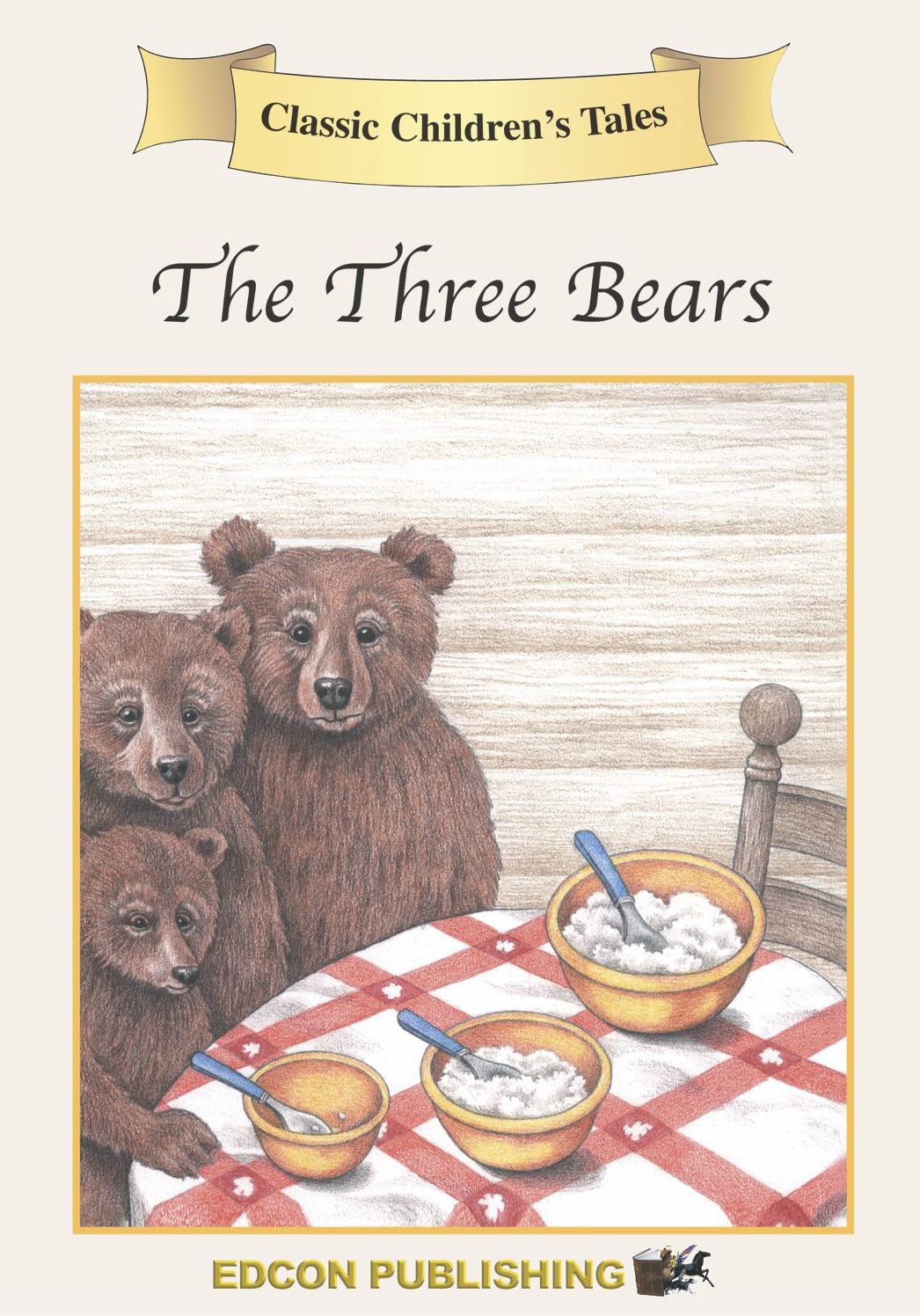 The Three Bears: Classic Children's Tales