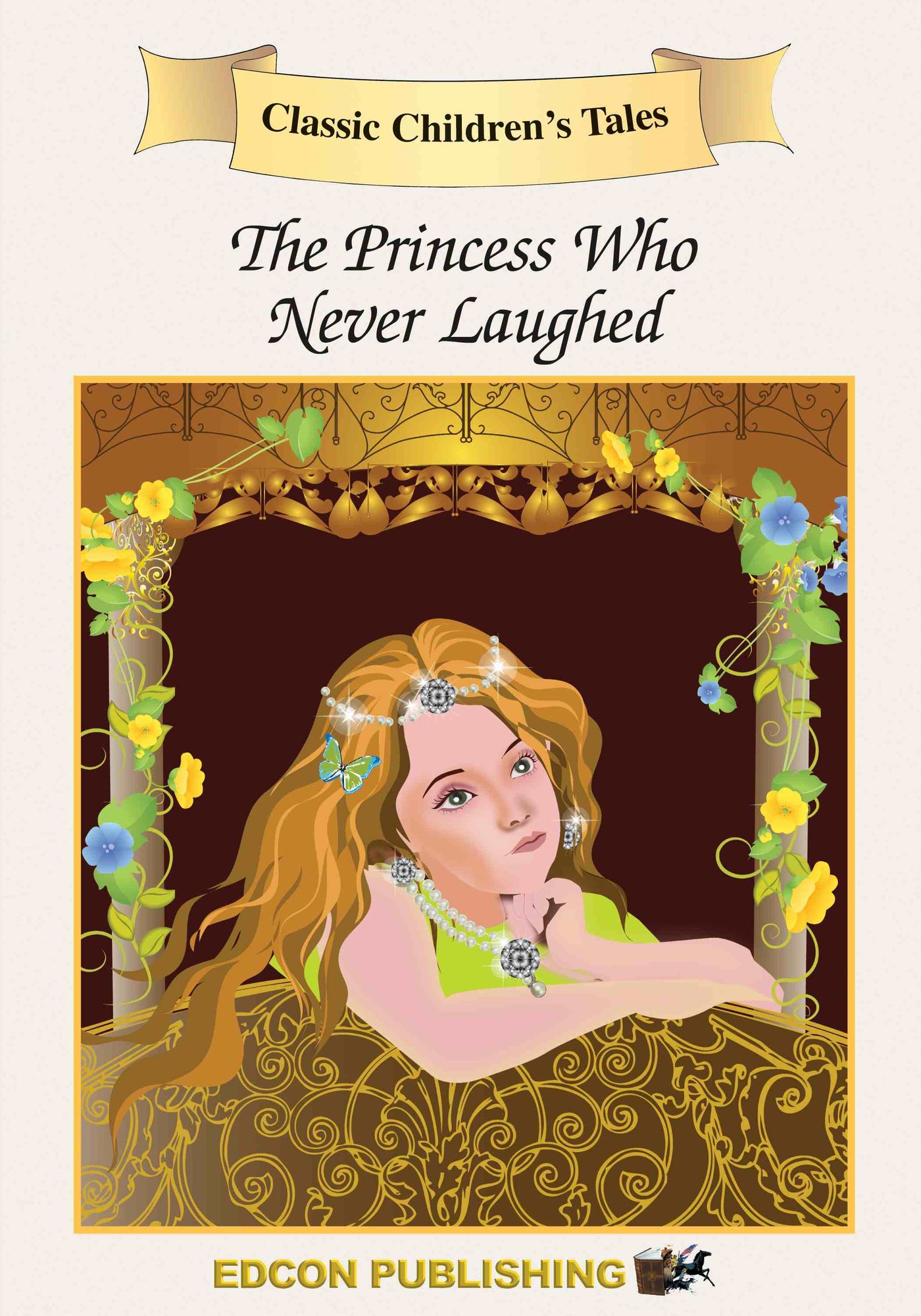 The Princess Who Never Laughed: Classic Children's Tales