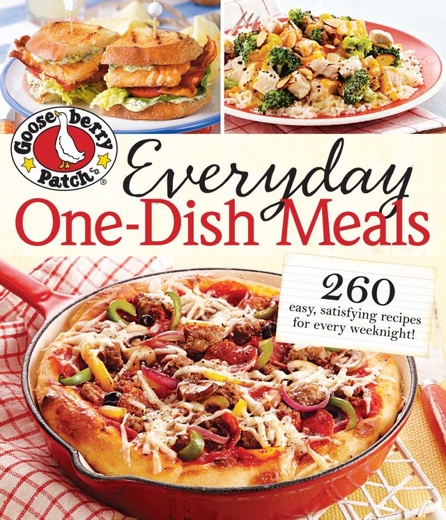 Everyday One-Dish Meals: 260 Easy, Satisfying Recipes for Every Weeknight!