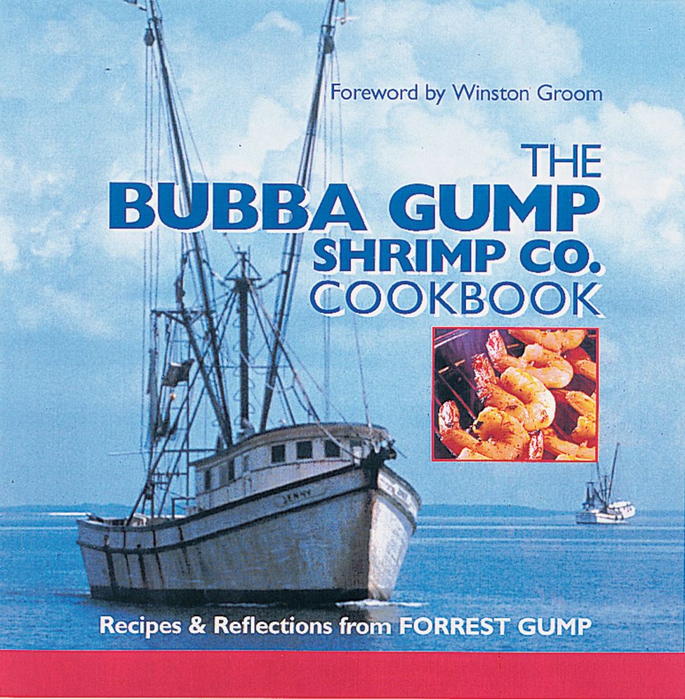 BUBBA GUMP SHRIMP CO. COOKBOOK, THE: RECIPES & REFLECTIONS FROM FORREST GUMP