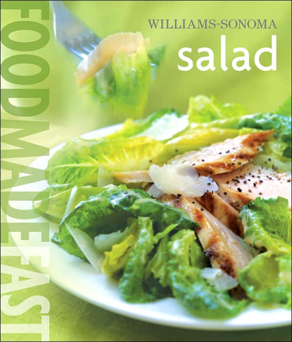 Williams-Sonoma: Salad: Food Made Fast