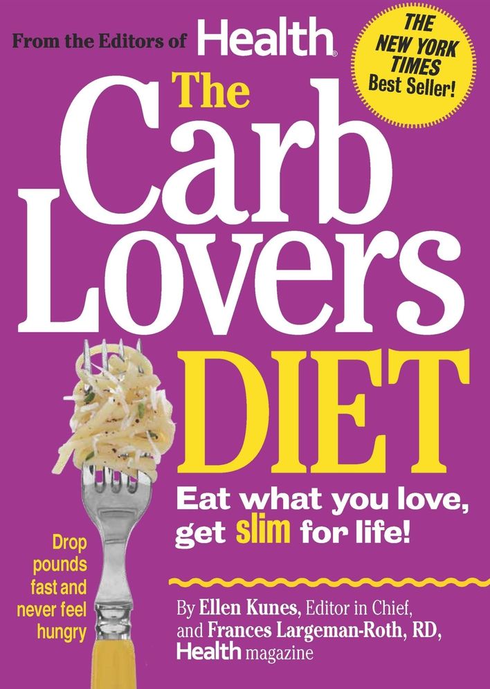 CARBLOVERS DIET, THE: EAT WHAT YOU LOVE, GET SLIM FOR LIFE!