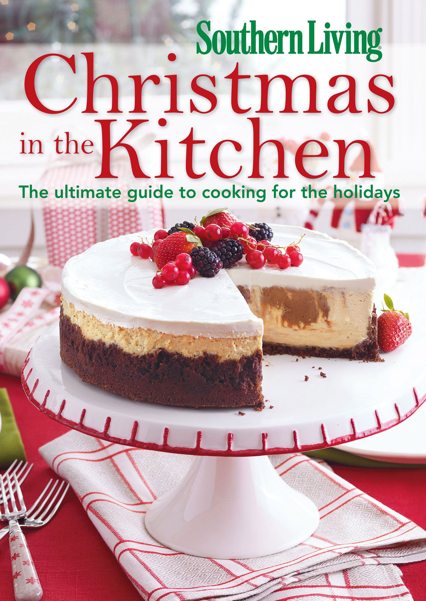 Southern Living Christmas in the Kitchen: The Ultimate Guide to Cooking for the Holidays (PagePerfect NOOK Book)