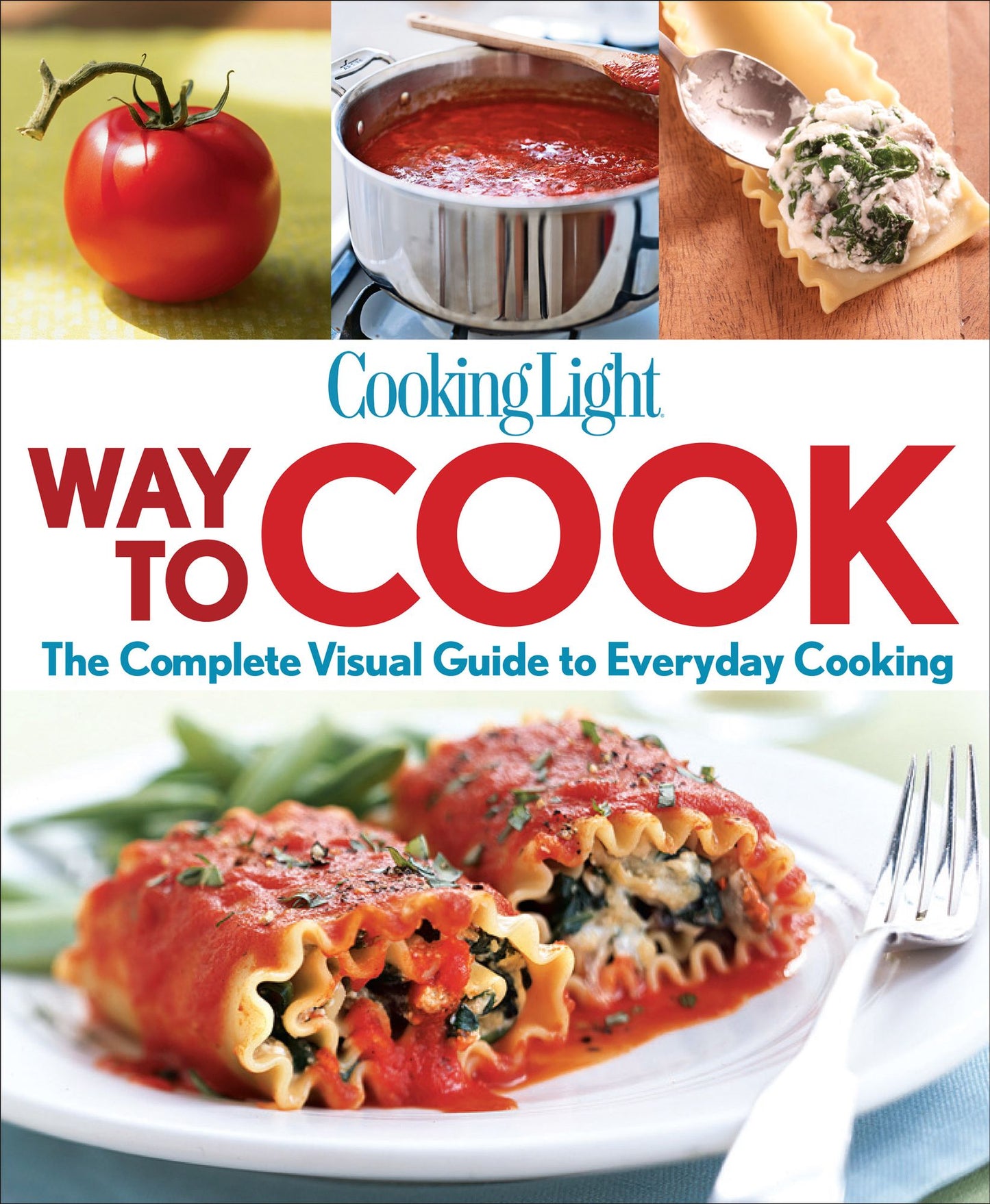 Cooking Light Way to Cook: The Complete Visual Guide to Everyday Cooking (PagePerfect NOOK Book)