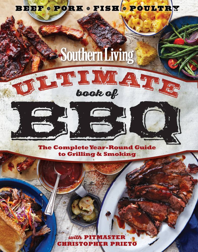 Southern Living Ultimate Book of BBQ: The Complete Year-Round Guide to Grilling...