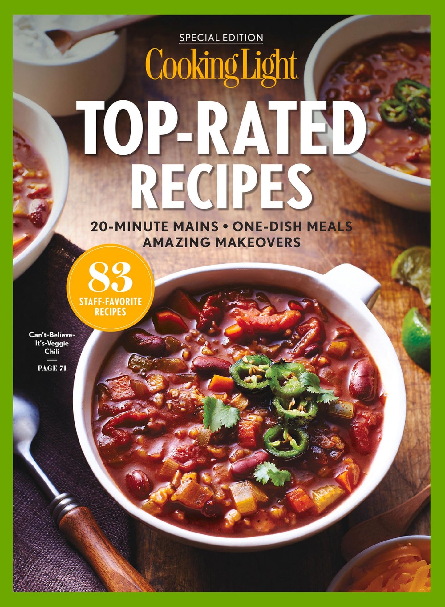 COOKING LIGHT Top Rated Recipes: 20-Minute Mains - One Dish Meals - Amazing Makeovers