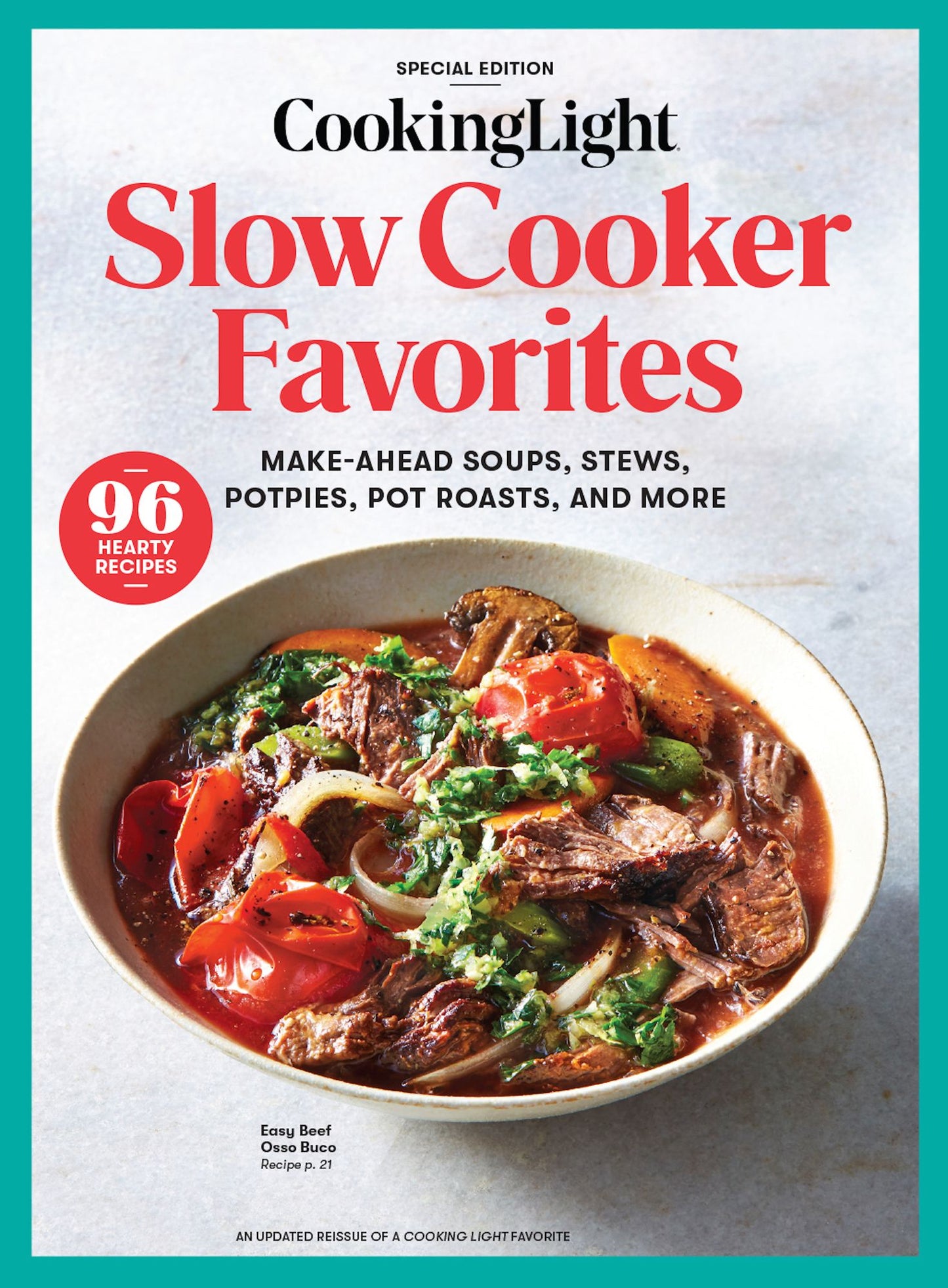 COOKING LIGHT Slow Cooker Favorites: Make-Ahead Soups, Stews, Potpies, Pot Roasts, And More