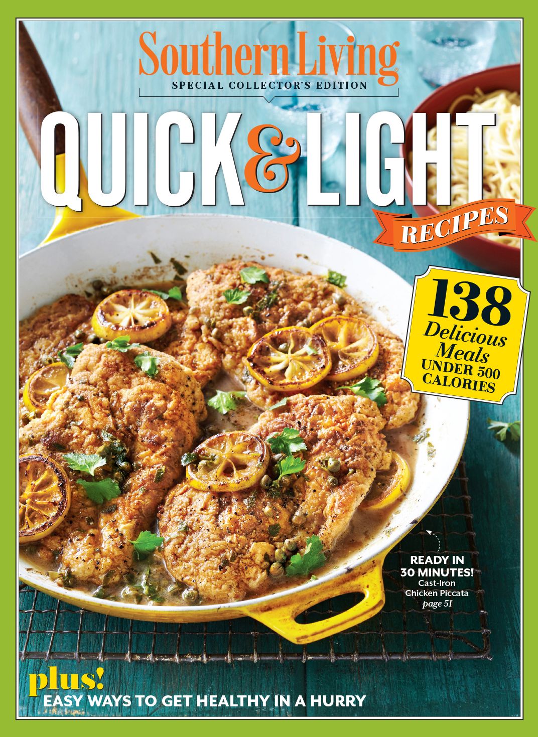 Southern Living Quick & Light Recipes: 138 Delicious Meals Under 500 Calories