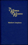 The Robber Barons: The Great American Capitalists, 1861-1901