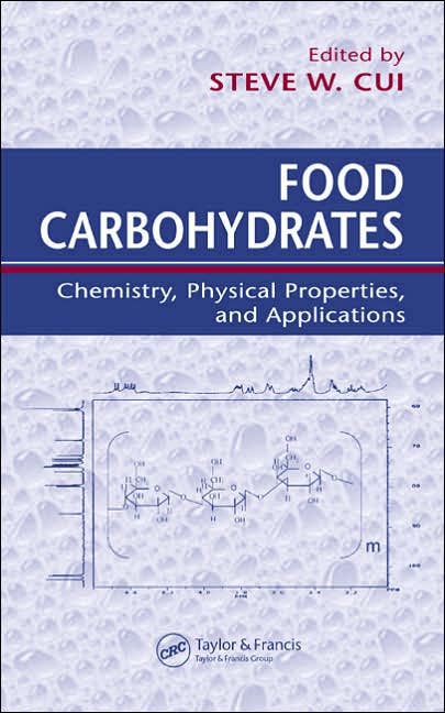 Food Carbohydrates: Chemistry, Physical Properties, and Applications