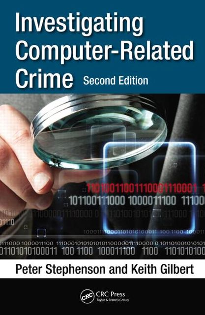 Investigating Computer-Related Crime, Second Edition