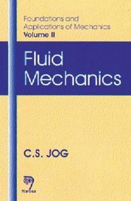 Foundations and Applications of Mechanics: Fluid Mechanics