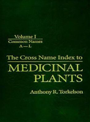 Cross Name Index of Medicinal Plants, Volume I