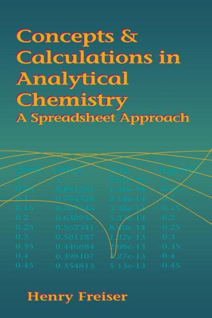 Concepts and Calculations in Analytical Chemistry: A Spreadsheet Approach