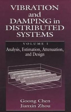 Vibration and Damping in Distributed Systems, Volume I