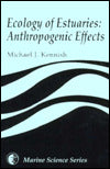 Ecology of Estuaries: Anthropogenic Effects
