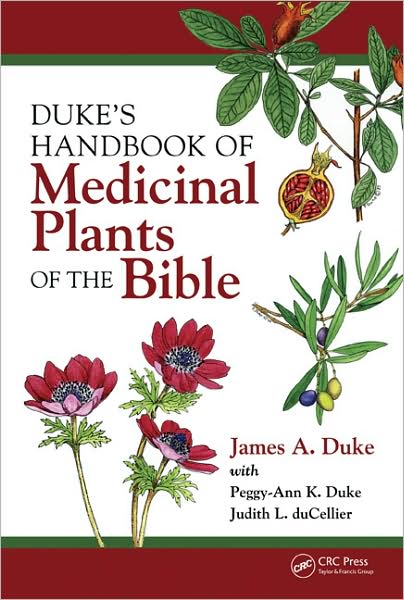 Duke's Handbook of Medicinal Herbs of the Bible