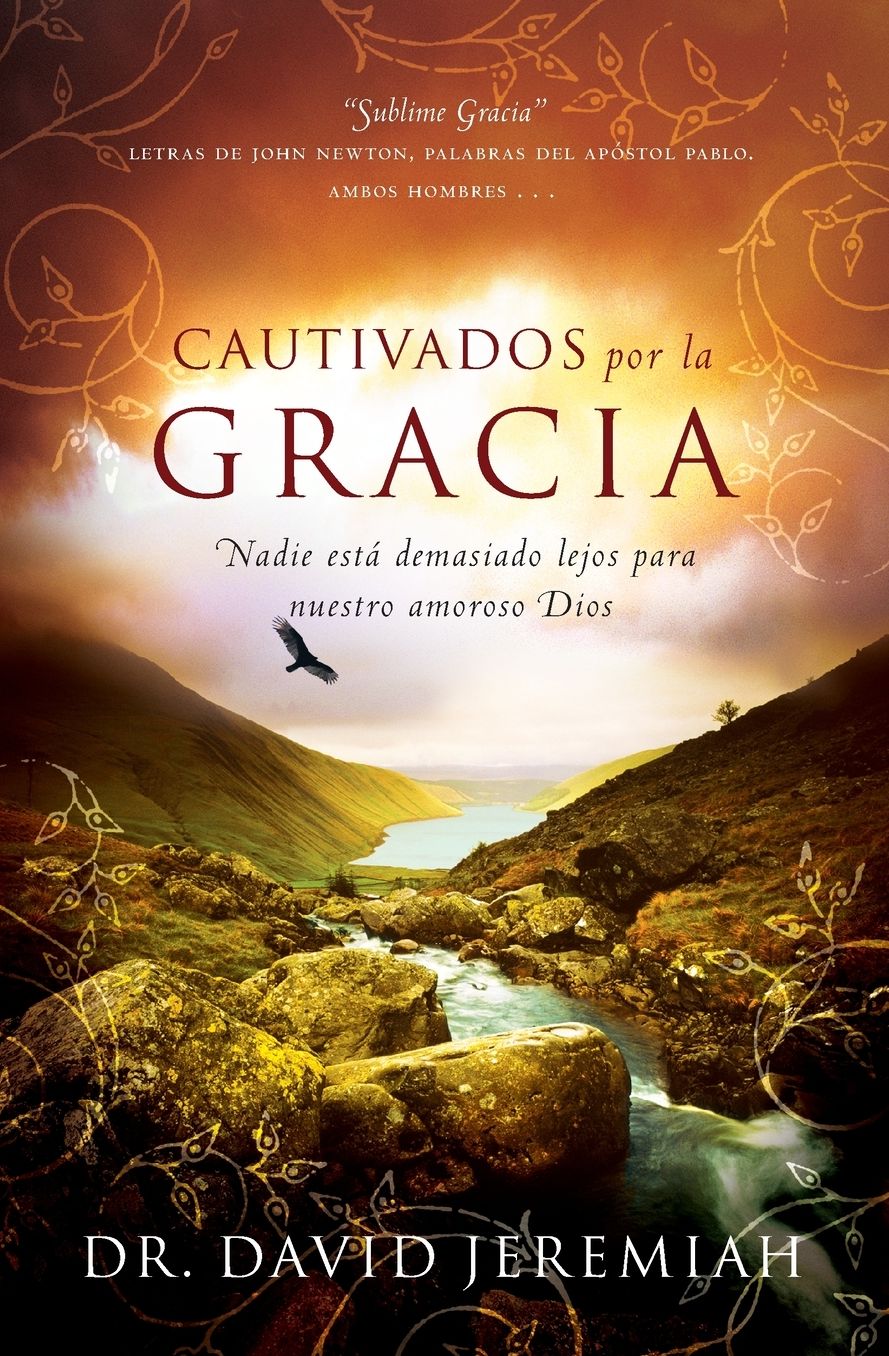 Cautivados Por La Gracia: Nadie Estï¿½ Demasiado Lejos Para Nuestro Amoroso Dios