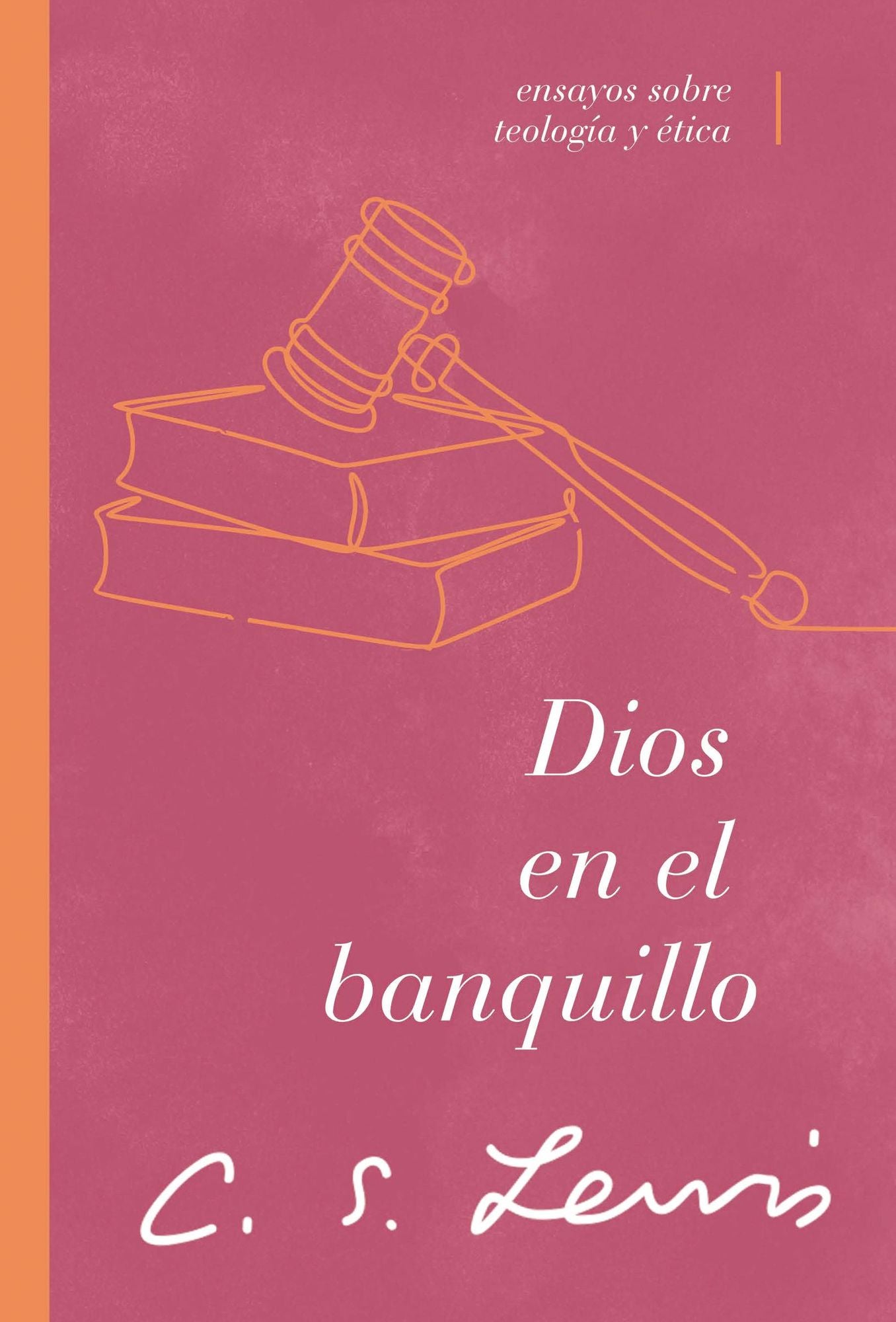 Dios En El Banquillo: Ensayos Sobre Teologï¿½a Y ï¿½tica