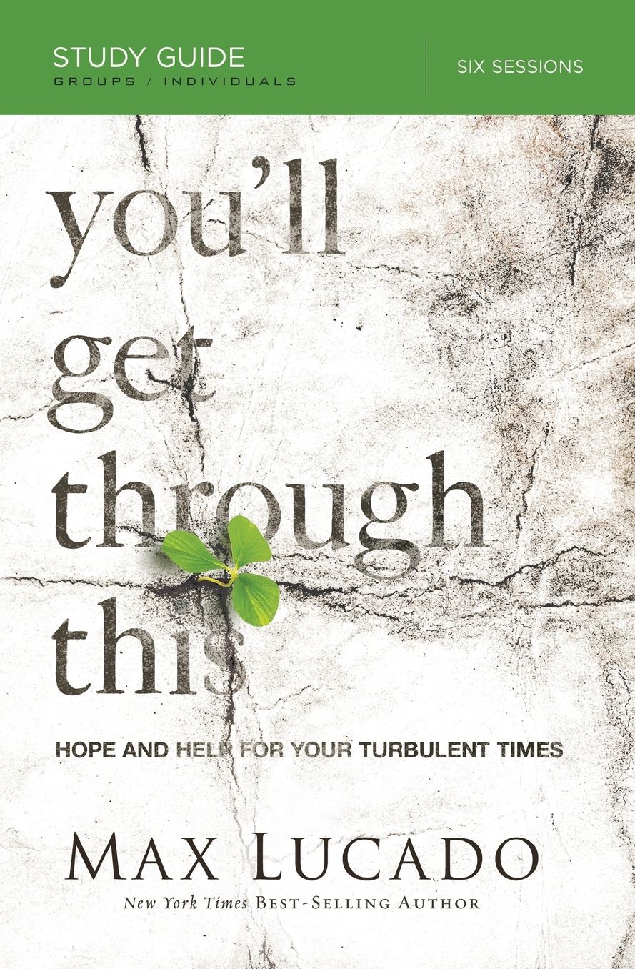 You'll Get Through This: Hope and Help for Your Turbulent Times (Study Guide)