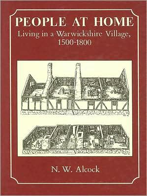 People at Home: Living in a Warwickshire Village, 1500 - 1800