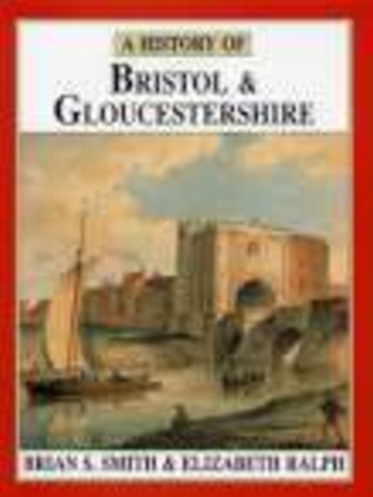 History of Bristol and Gloucestershire