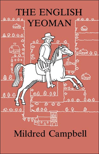 The English Yeoman: Under Elizabeth and the Early Stuarts