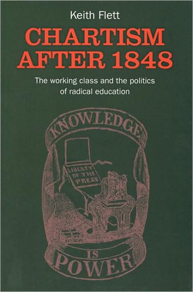 Chartism After 1848: The Working Class and the Politics of Radical Education