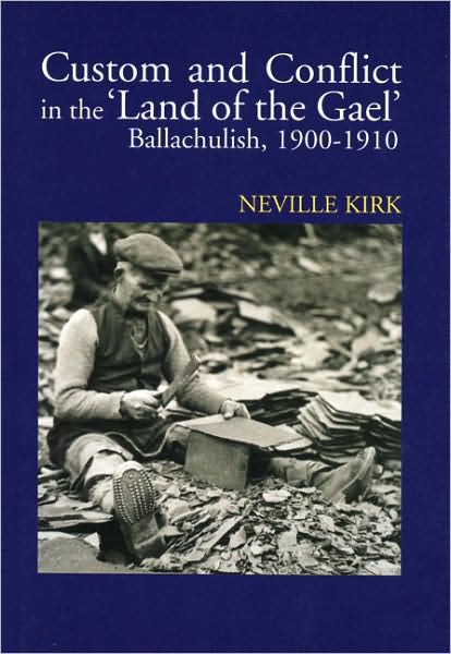 Custom and Conflict in The Land of the Gael: Ballachulish, 1900-1910