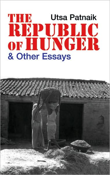 The Republic of Hunger: And Other Essays