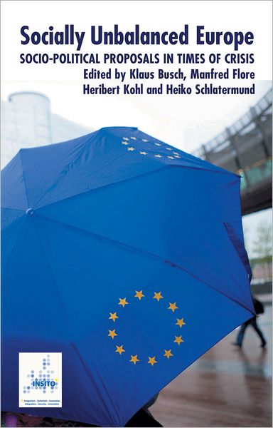 Socially Unbalanced Europe: Socio-Political Proposals in Times of Crisis