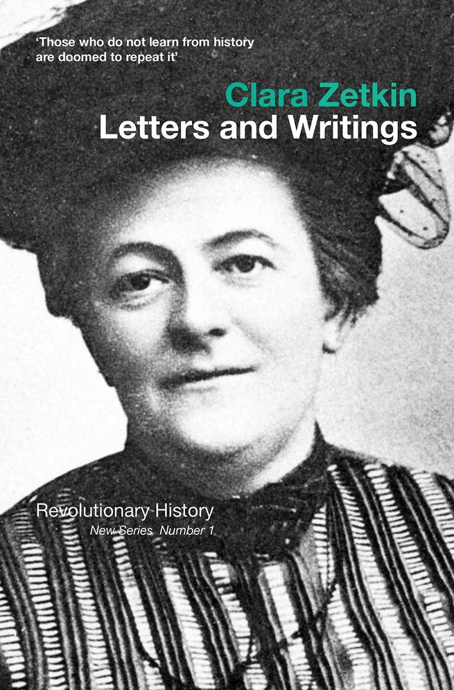 Clara Zetkin: Letters and Writings