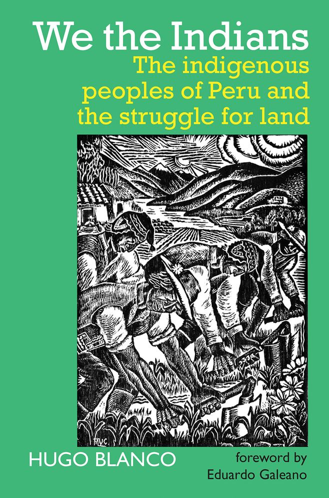 We the Indians: The Indigenous Peoples of Peru and the Struggle for Land