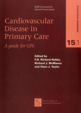 Cardiovascular Disease in Primary Care: A Guide For GPS