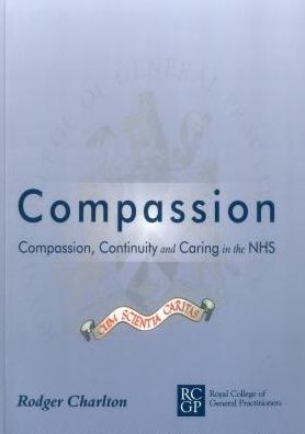 Compassion: Compassion, Continuity And Caring In The NHS