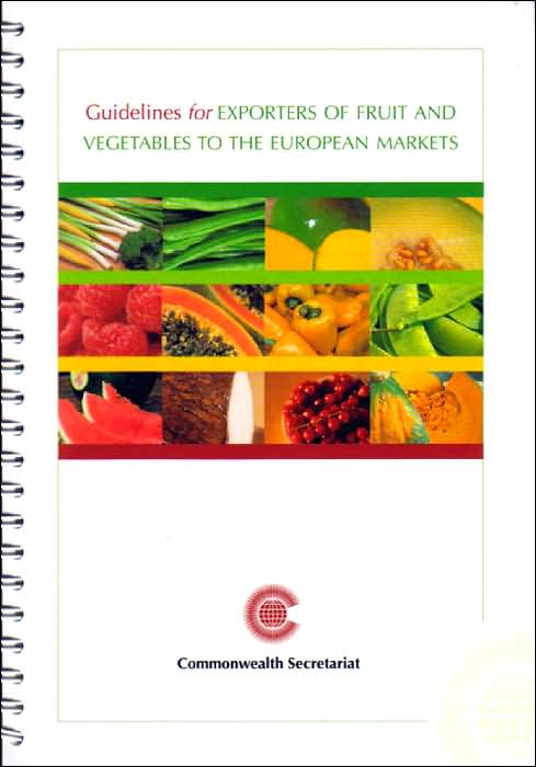 Guidelines for Exporters of Fruit and Vegetables to the European Market