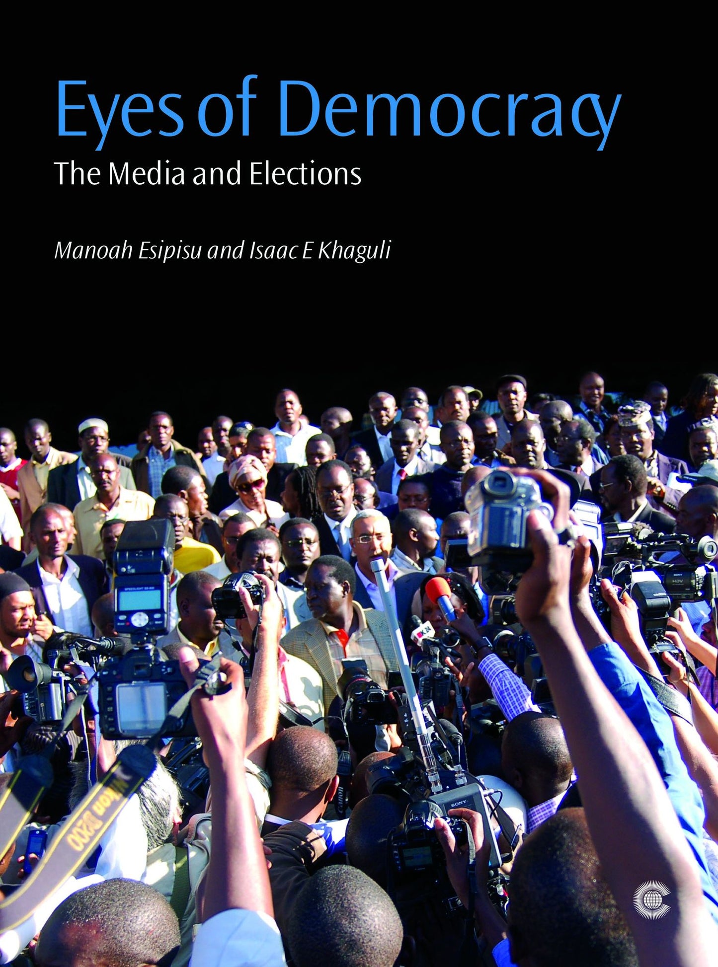 Eyes of Democracy: The Media and Elections