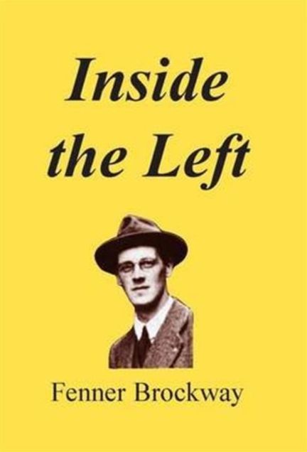 Inside the Left: Thirty Years of Platform, Press, Prison & Parliament