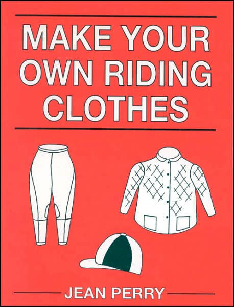 Make Your Own Riding Clothes